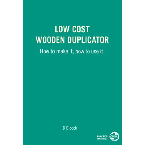 Low Cost Wooden Duplicator: How to Make It, How to Use It - Paperback
