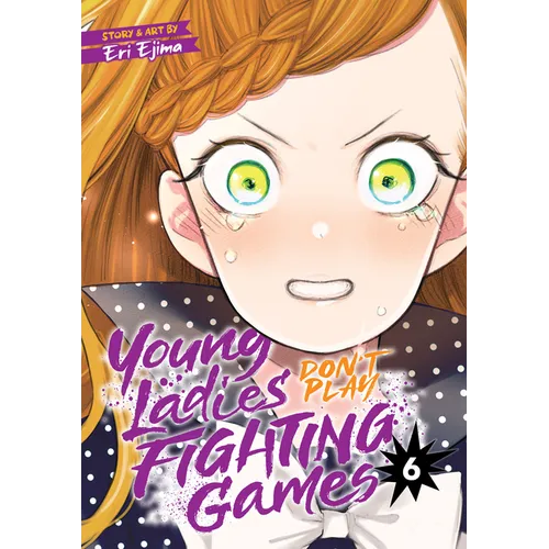 Young Ladies Don't Play Fighting Games Vol. 6 - Paperback