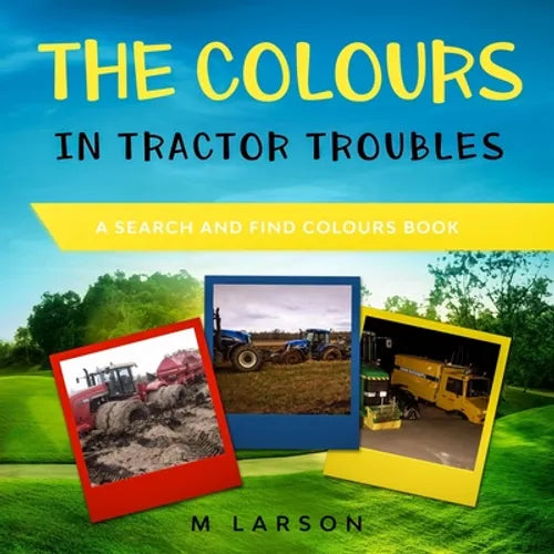 The Colours in Tractor Troubles - Paperback
