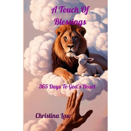 A Touch Of Blessings: 365 Days to God's Heart - Paperback