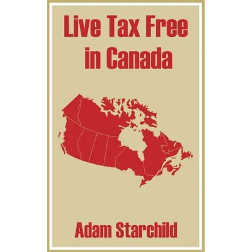 Live Tax Free in Canada - Paperback