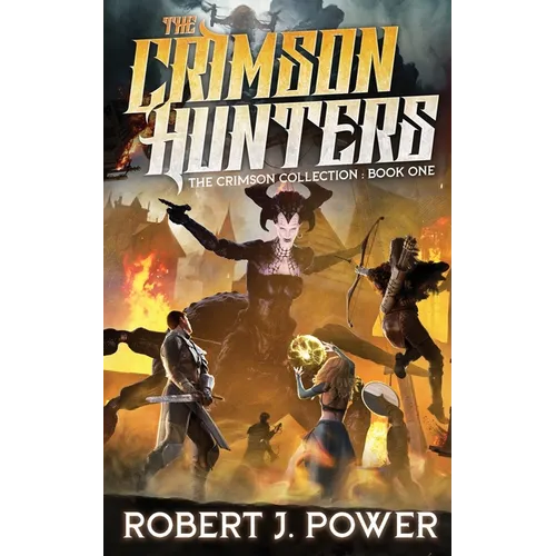 The Crimson Hunters: A Dellerin Tale - Paperback