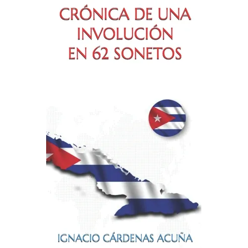 Cronicas de Una Involucion: En 62 Sonetos - Paperback