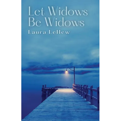 Let Widows Be Widows - Paperback