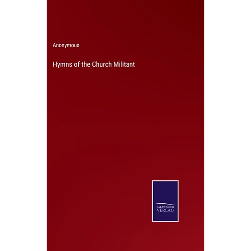 Hymns of the Church Militant - Hardcover