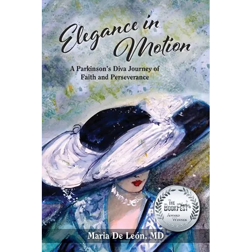 Elegance in Motion: A Parkinson's Diva Journey of Faith and Perseverance - Paperback