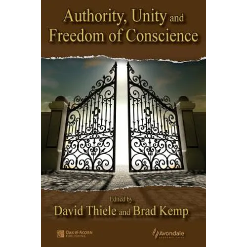 Authority, Unity, and Freedom of Conscience - Paperback