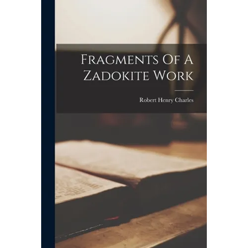 Fragments Of A Zadokite Work - Paperback