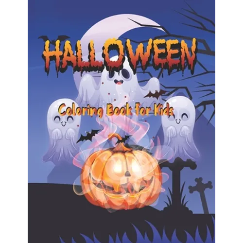 Halloween Coloring Book for kids: Halloween books: A Super Cute Holiday Coloring Book for halloween lovers - Paperback