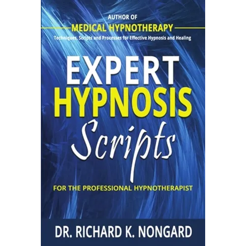 Expert Hypnosis Scripts For the Professional Hypnotherapist - Paperback