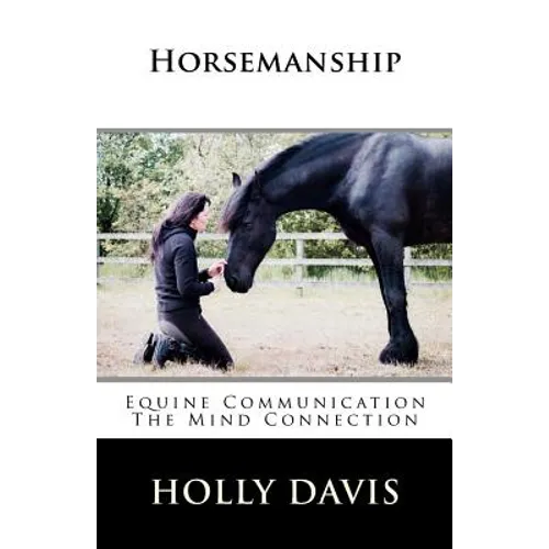 Horsemanship: Equine Communication The Mind Connection - Paperback