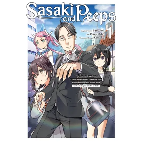 Sasaki and Peeps, Vol. 1 (Manga): That Time I Got Dragged Into a Psychic Battle in Modern Times While Trying to Enjoy a Relaxing Life in Another World - Paperback