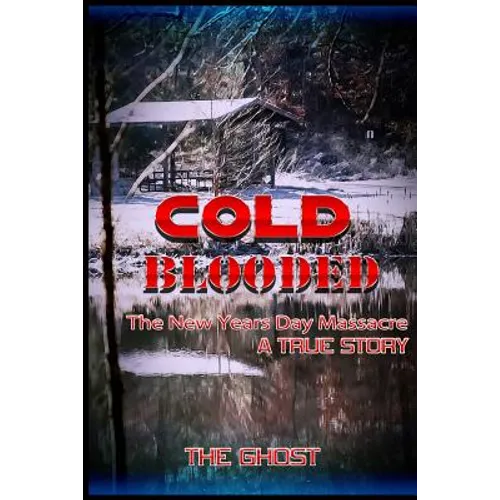 Cold Blooded: The New Year's Day Massacre - Paperback