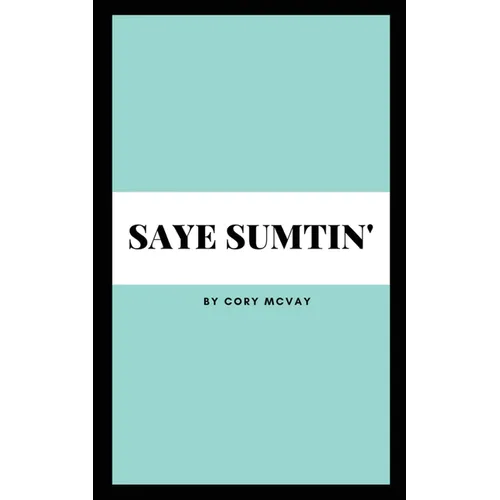 Saye Sumtin' - Paperback