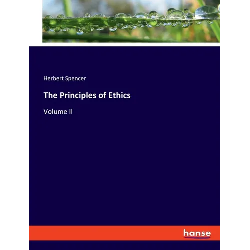 The Principles of Ethics: Volume II - Paperback