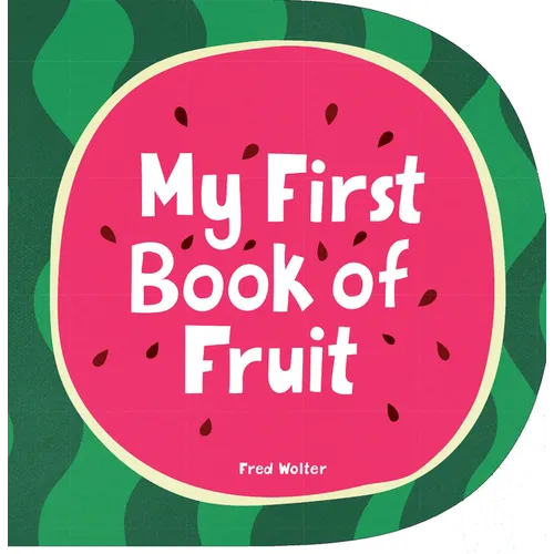My First Book of Fruit - Board Book