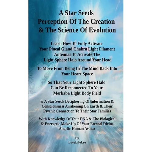 A Star Seeds Perception Of The Creation & The Science Of Evolution - Paperback