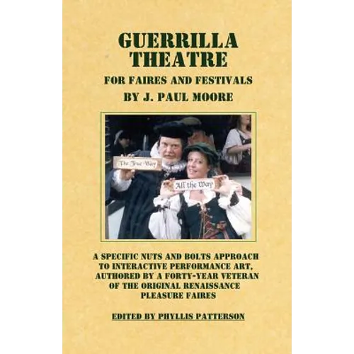 Guerrilla Theatre: For Faires and Festivals - Paperback