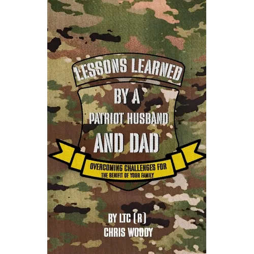 Lessons Learned By A Patriot Husband and Dad - Paperback
