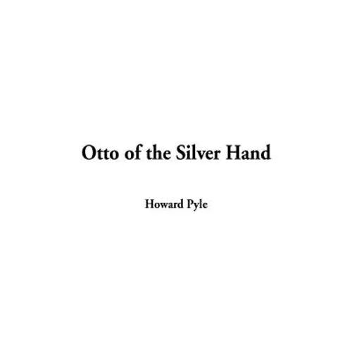 Otto of the Silver Hand - Hardcover