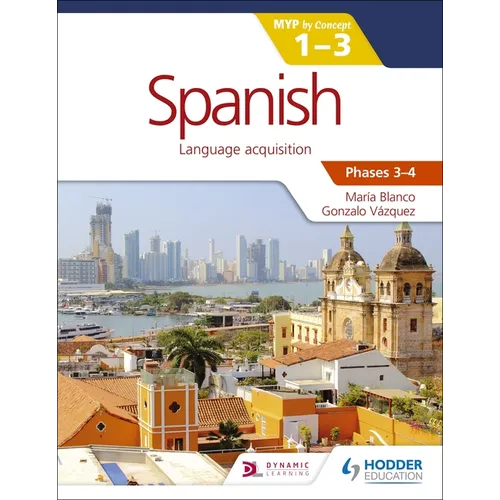 Spanish for the IB MYP 1-3 (Capable-Proficient/Phases 3-4): Hodder Education Group - Paperback