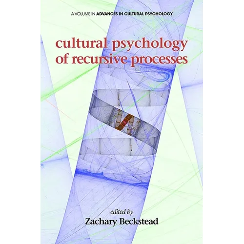 Cultural Psychology of Recursive Processes - Paperback