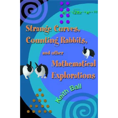 Strange Curves, Counting Rabbits, & Other Mathematical Explorations - Paperback