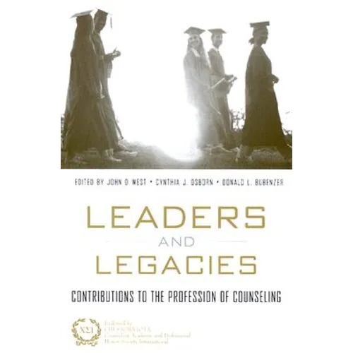 Leaders and Legacies: Contributions to the Profession of Counseling - Paperback