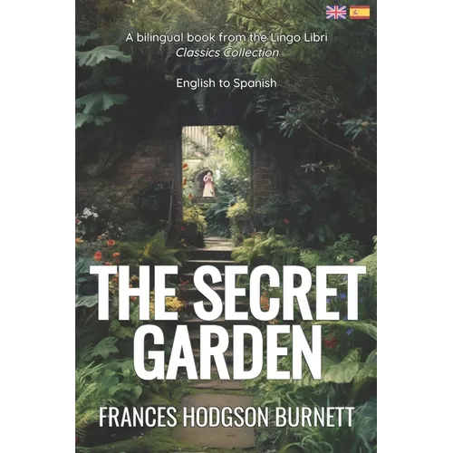 The Secret Garden (Translated): English - Spanish Bilingual Edition - Paperback