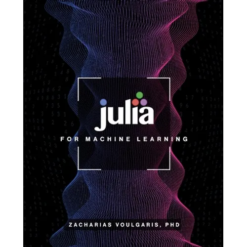 Julia for Machine Learning - Paperback