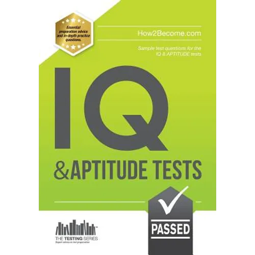 IQ And APTITUDE Tests: Sample Test questions for IQ & APTITUDE tests - Paperback