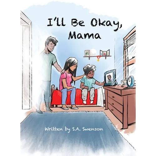 I'll Be Okay, Mama - Hardcover