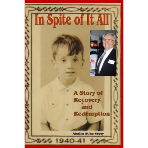 In Spite of It All: A Story of Recovery and Redemption - Paperback