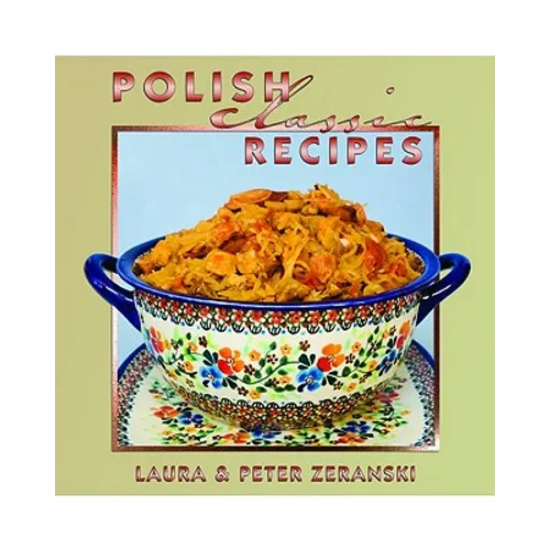 Polish Classic Recipes - Hardcover
