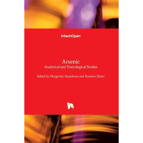 Arsenic: Analytical and Toxicological Studies - Hardcover