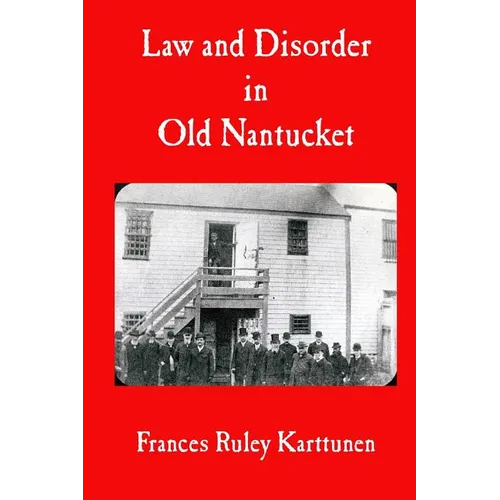 Law and Disorder in Old Nantucket - Paperback