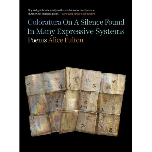 Coloratura on a Silence Found in Many Expressive Systems: Poems - Hardcover