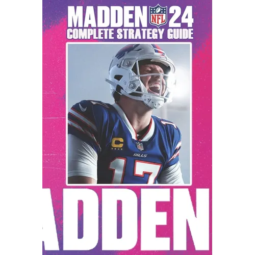 Madden NFL 24: Complete Strategy Guide: Tips, Tricks, Strategies, Cheats, Hints and More! - Paperback