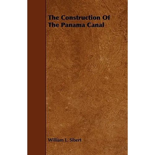 The Construction Of The Panama Canal - Paperback