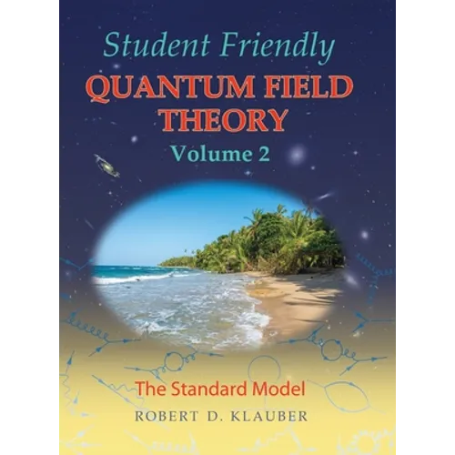 Student Friendly Quantum Field Theory Volume 2: The Standard Model - Hardcover