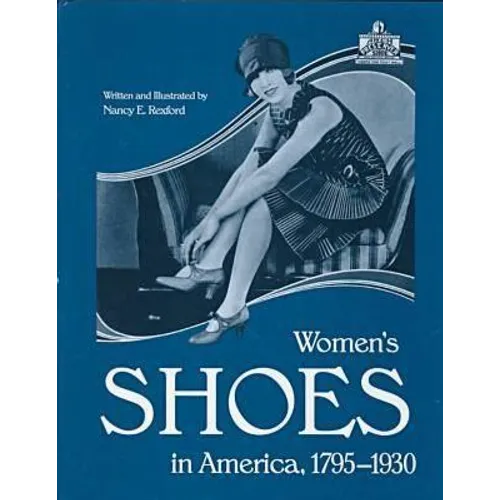 Womens Shoes in America, 1795-1930 - Hardcover