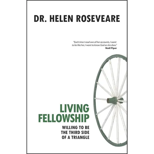Living Fellowship: Willing to Be the Third Side of the Triangle - Paperback