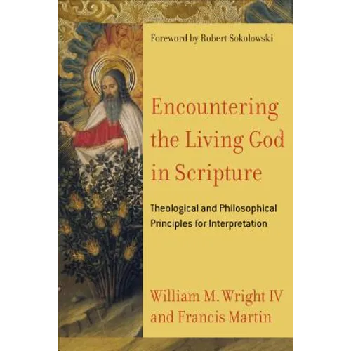Encountering the Living God in Scripture: Theological and Philosophical Principles for Interpretation - Paperback