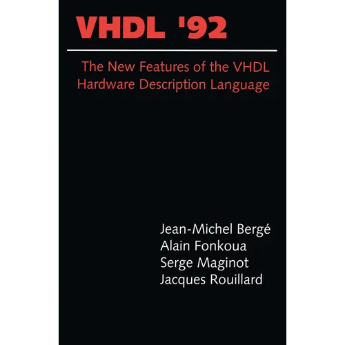 VHDL '92: The New Features of the VHDL Hardware Description Language - Hardcover