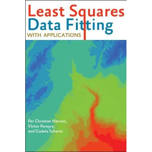 Least Squares Data Fitting with Applications - Hardcover