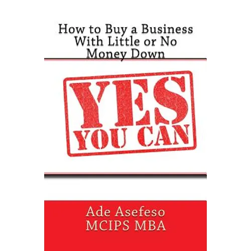 How to Buy a Business With Little or No Money Down - Paperback
