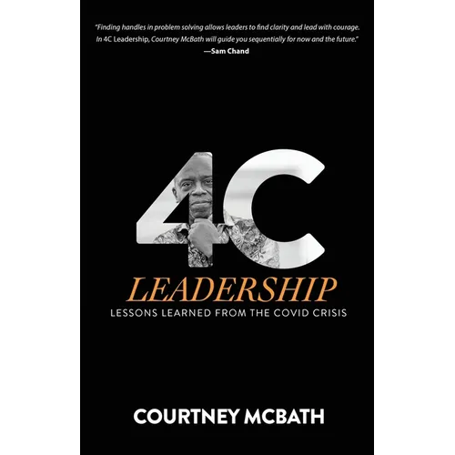 4C Leadership: Lessons Learned from the COVID Crisis - Paperback