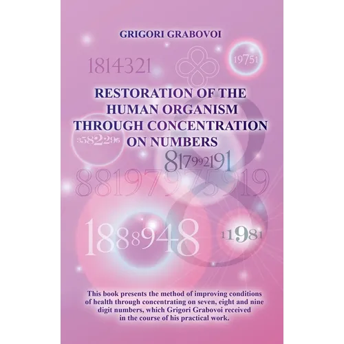 Restoration of the Human Organism through Concentration on Numbers - Paperback