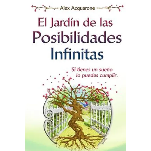 El Jardin de las Posibilidades Infinitas - Paperback