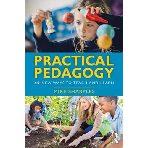 Practical Pedagogy: 40 New Ways to Teach and Learn - Paperback